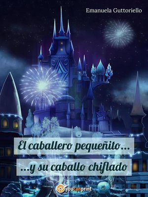 cover image of El Caballero Pequeñito... Y Su Caballo Chiflado